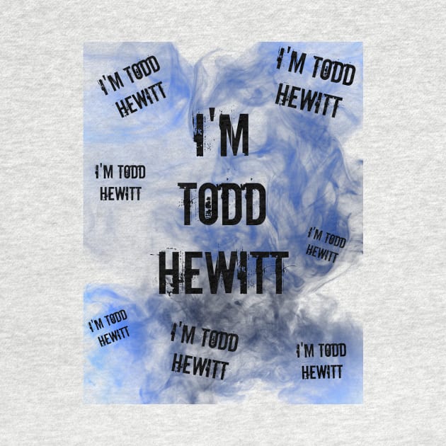 I'm Todd Hewitt by Neverland_Novelties